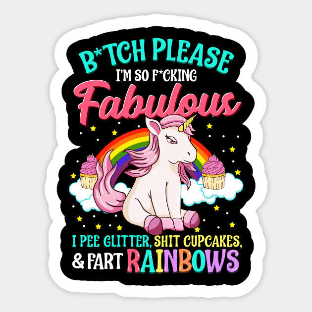 Funny Sassy Fabulous Unicorn! I Pee Glitter and Fart Rainbows Sticker by Jamrock Designs